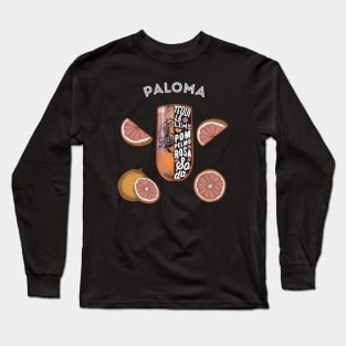 Paloma Cocktail Drink Long Sleeve T-Shirt